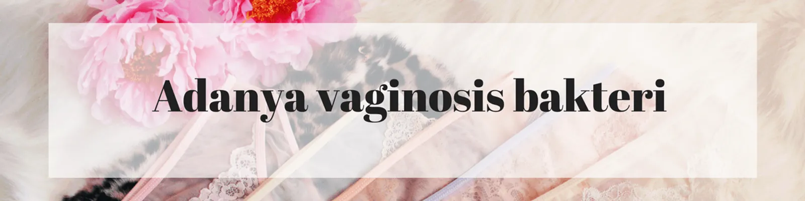 5 Penyebab Vagina Terasa Gatal yang Harus Kamu Ketahui