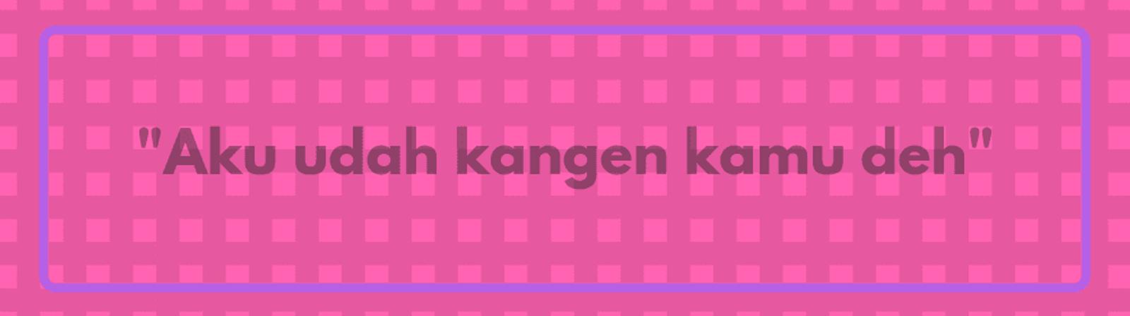 9 Chat Terbaik untuk Dikirim Ketika Kangen Pasangan