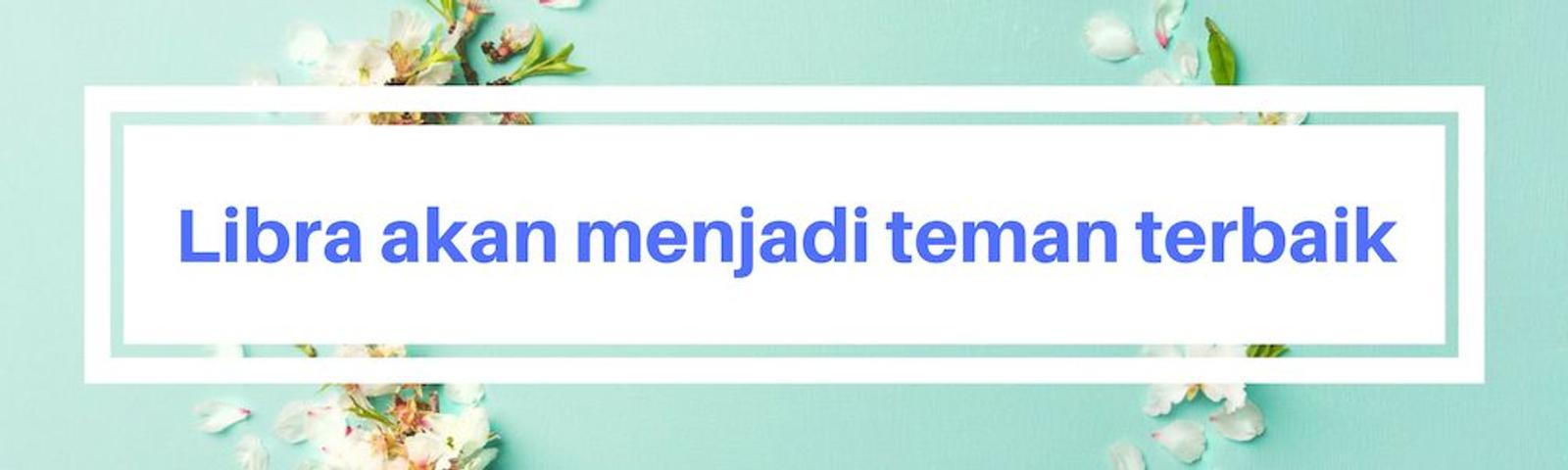 9 Kualitas Perempuan Libra yang Layak Disebut Pendamping Hidup Terbaik