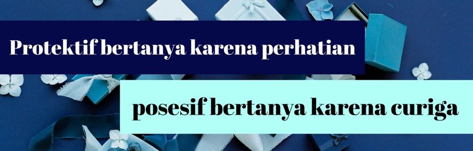 5 Perbedaan Laki-Laki Posesif dan Protektif, Dia Termasuk yang Mana?