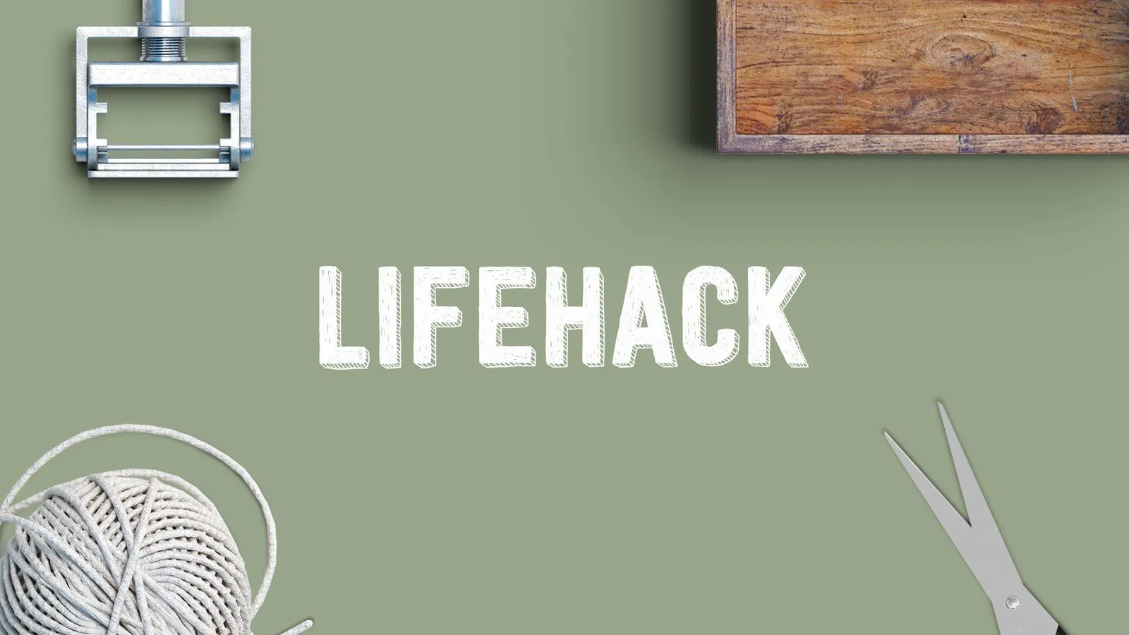 Kelihatan Sederhana, Tapi 7 Life Hack Ini Bikin Hidupmu Lebih Mudah