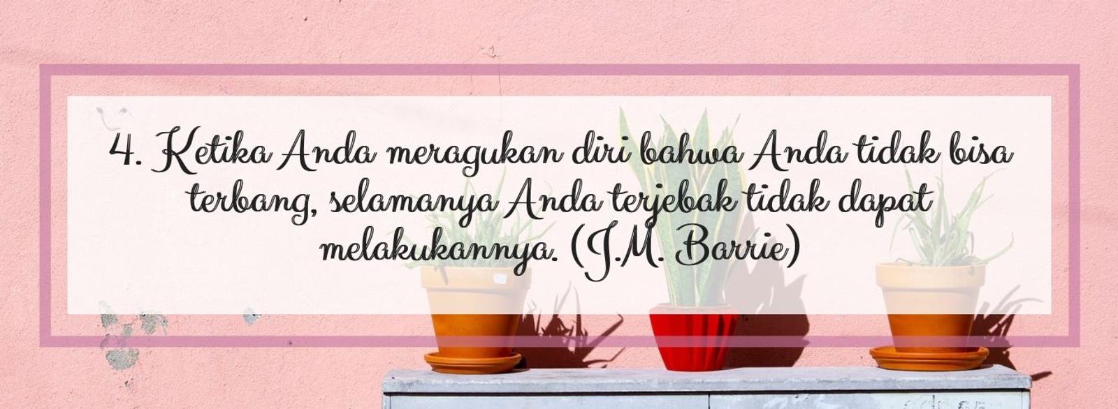 10 Quotes Ini Memotivasimu untuk Tak Menyerah Meraih Impianmu!