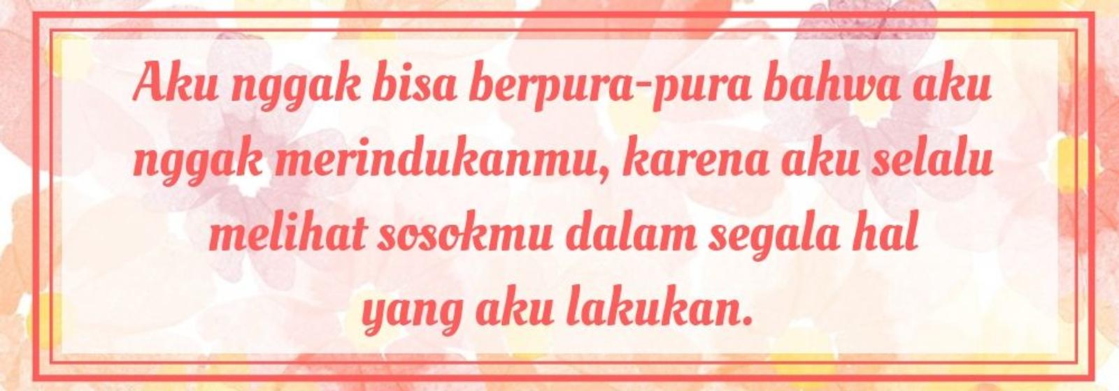 Tunjukkan Perasaan Jujurmu Lewat 13 Kata-Kata Rindu Buat Pacar Ini