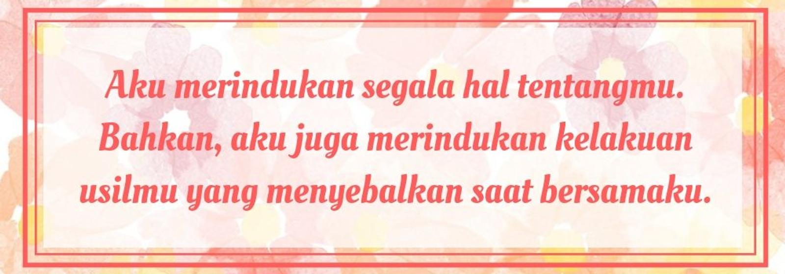 Tunjukkan Perasaan Jujurmu Lewat 13 Kata-Kata Rindu Buat Pacar Ini