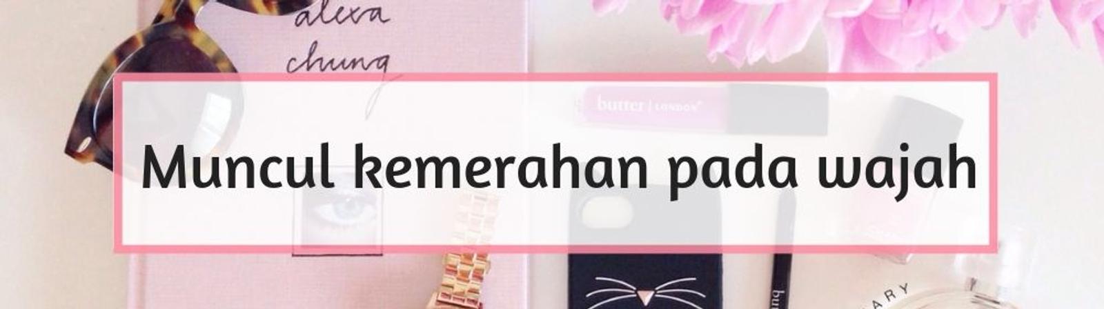 9 Tanda Kamu Harus Mengganti Produk Skincare-mu dengan yang Baru