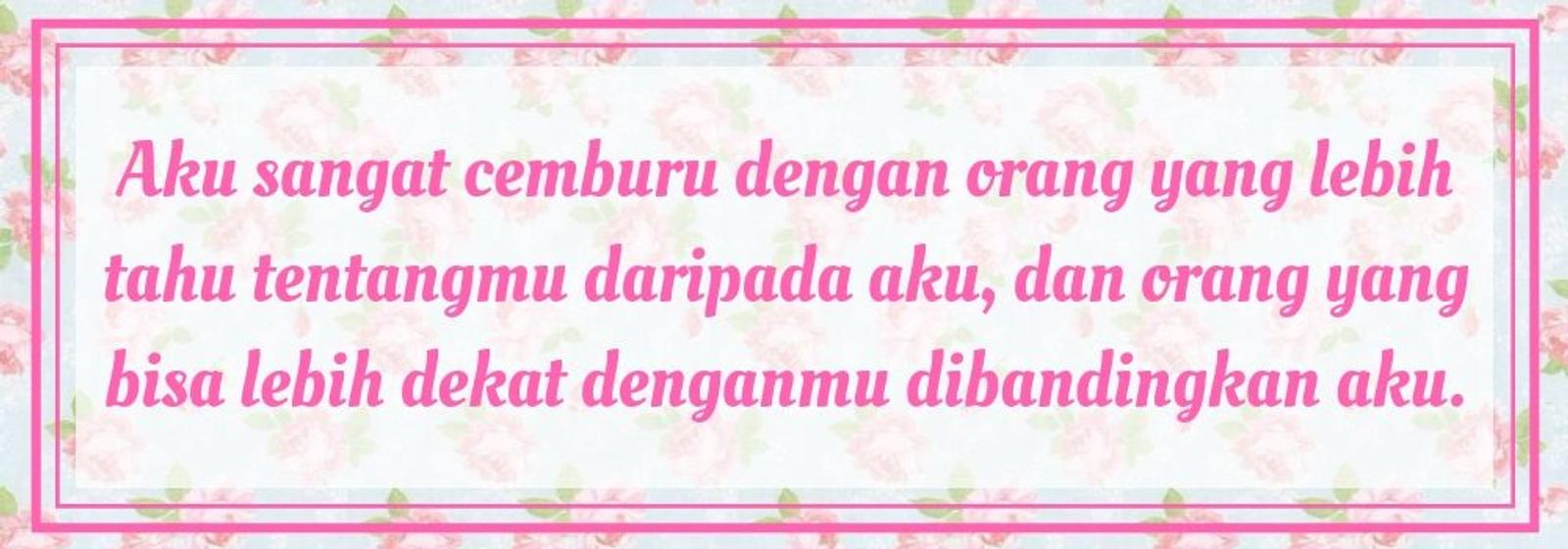 Buat Si Dia 'Peka' Lewat 10 Kata-Kata Cemburu Buat Pacar Ini