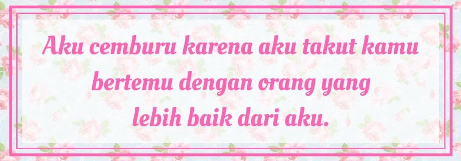 Buat Si Dia 'Peka' Lewat 10 Kata-Kata Cemburu Buat Pacar Ini