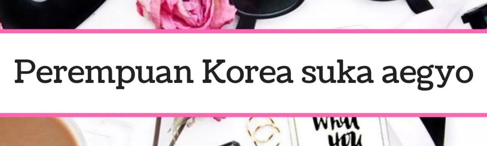 Rasakan Suka Duka Pacaran dengan Orang Korea, Ini Kata Mereka