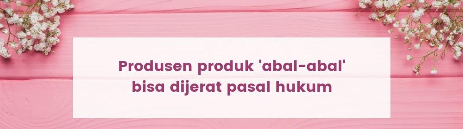 Endorse Kosmetik Ilegal, Integritas Seleb Dipertanyakan?