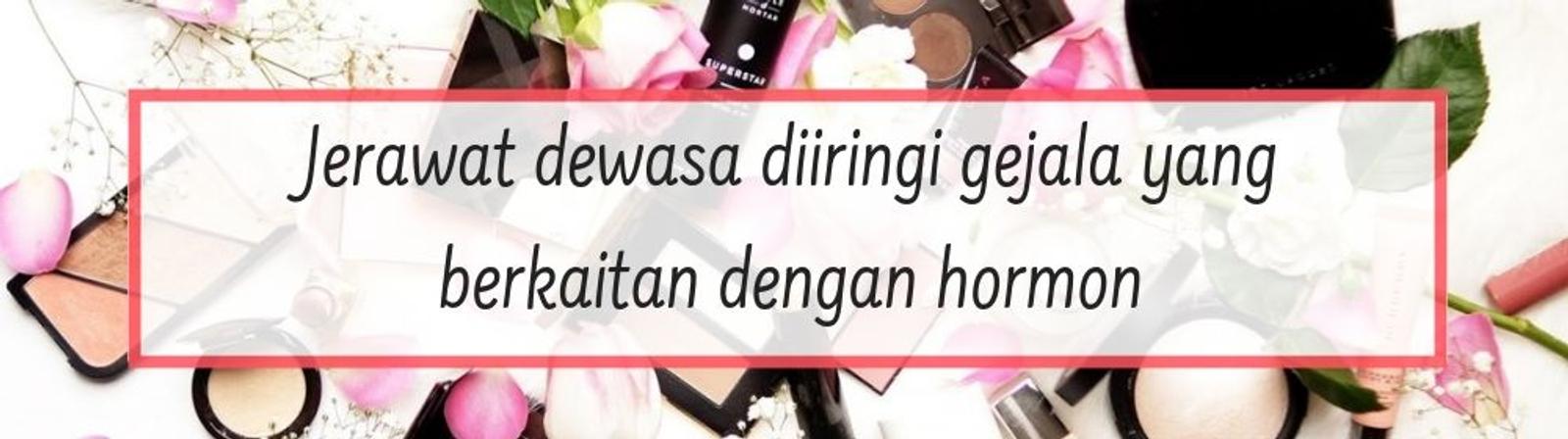 Hati-hati, Jerawat Dewasa Bisa Jadi Gejala Gangguan Kesehatan Serius