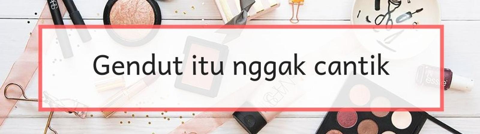 Dulu Dipercaya, 7 Stereotipe Cantik ini Kini Tidak Berlaku Lagi