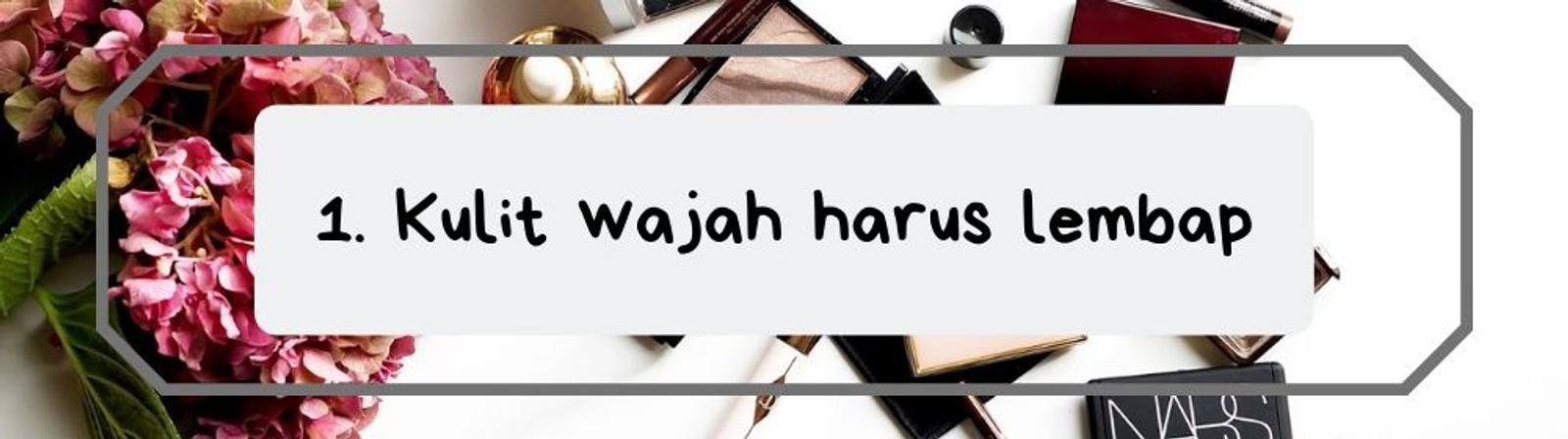 Menurut Tyna Kanna Mirdad, Ini Tipsnya Biar Makeup Nggak Cepat Luntur