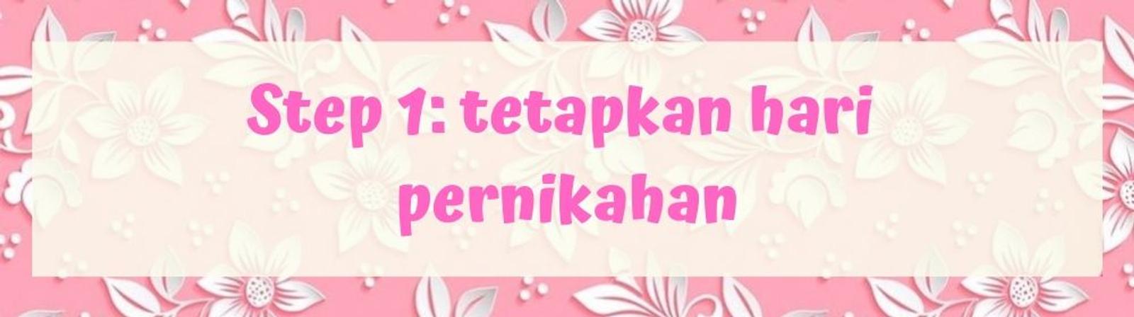 Jangan Bingung, Yuk Simak 10 Langkah Mempersiapkan Pernikahan!