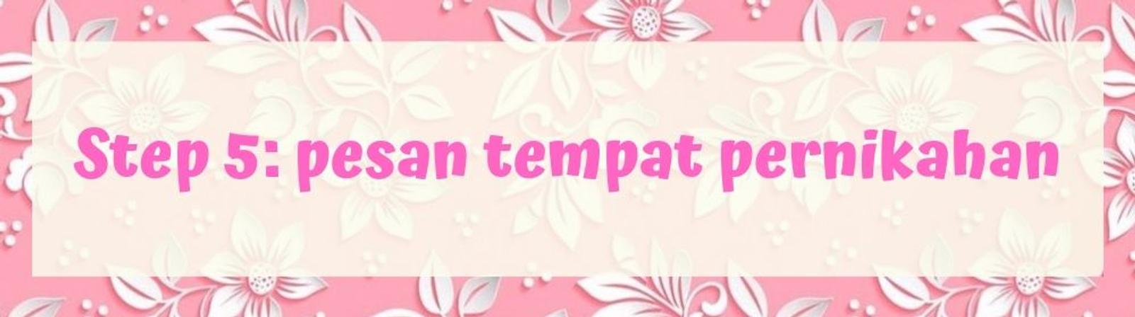 Jangan Bingung, Yuk Simak 10 Langkah Mempersiapkan Pernikahan!