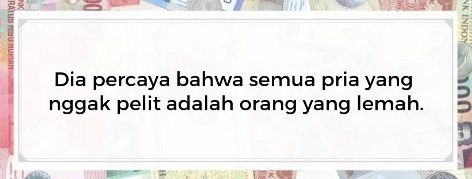 Perhitungan Banget, Ini 7 Tanda Lelaki Pelit yang Wajib Kamu Ketahui