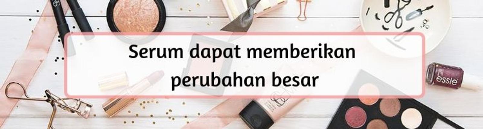 Kapan Usia Terbaik Menggunakan Serum Wajah? Ini Jawabannya! 