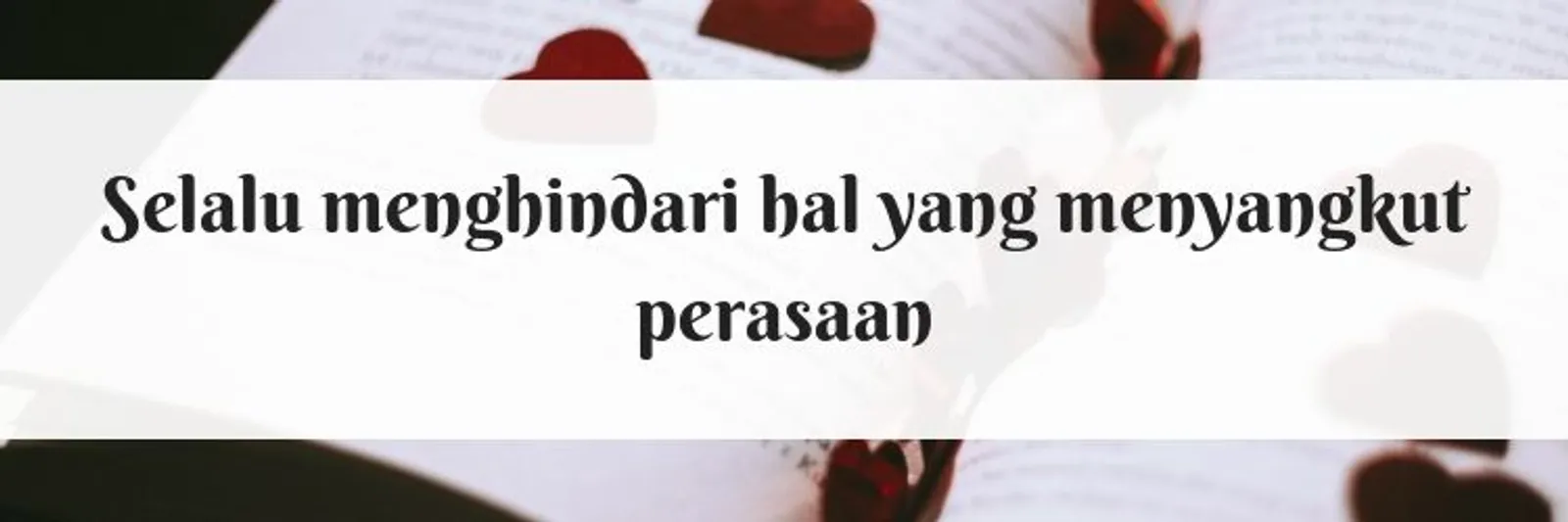 7 Tanda Kamu Sedang Melarikan Diri dari Cinta