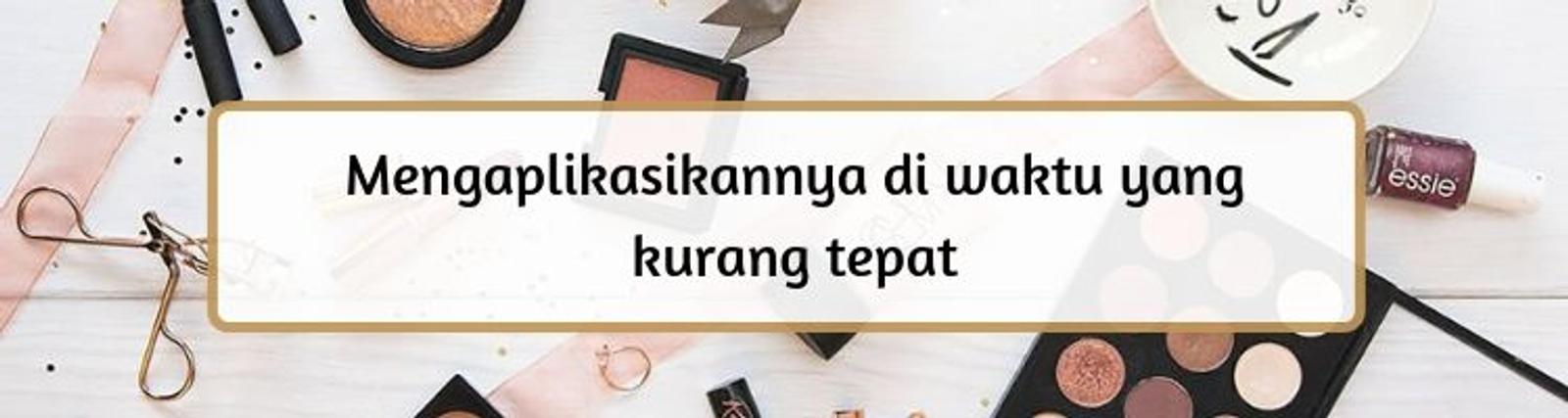 Hindari 6 Kesalahan Ini Saat Mengaplikasikan Concealer