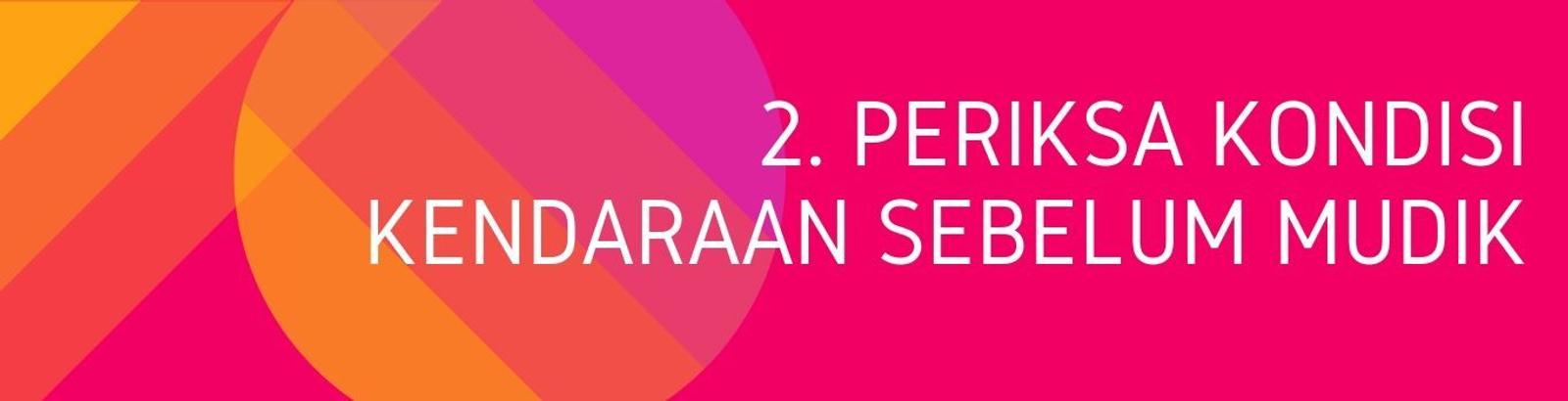 9 Tips Mudik Lebaran Aman dan Selamat Sampai Tujuan