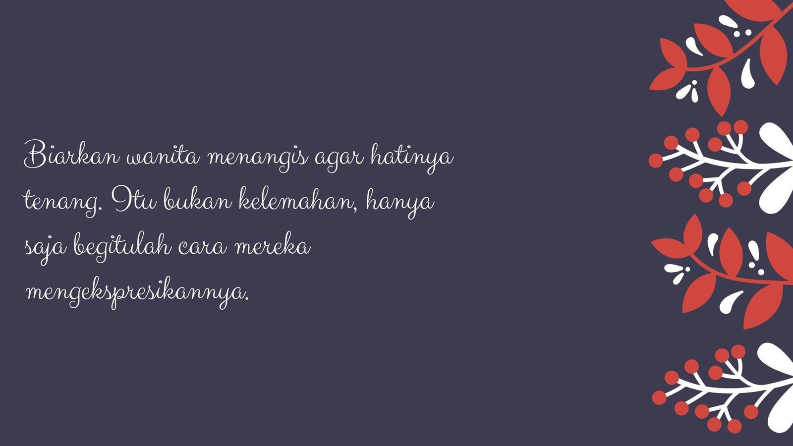 15 Quotes yang Membuktikan Perempuan Bukan Makhluk Lemah