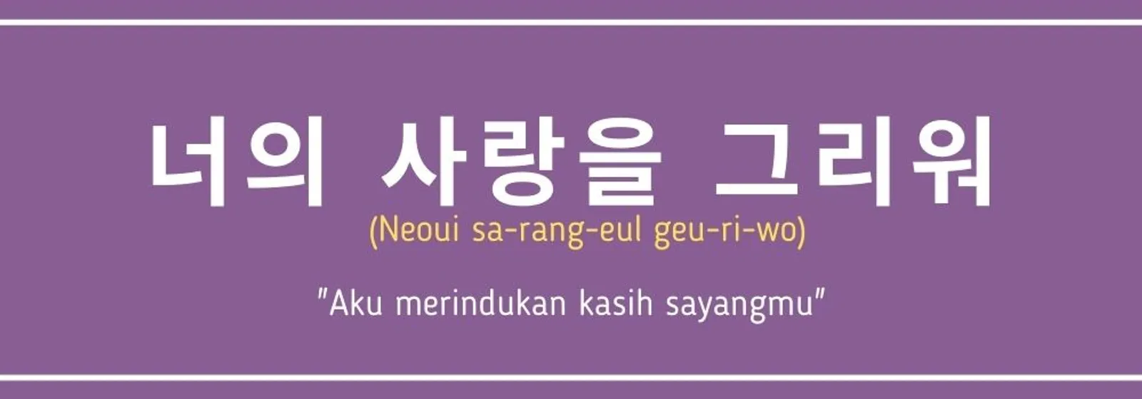 7 Cara Ungkapkan Rasa Rindu dalam Bahasa Korea