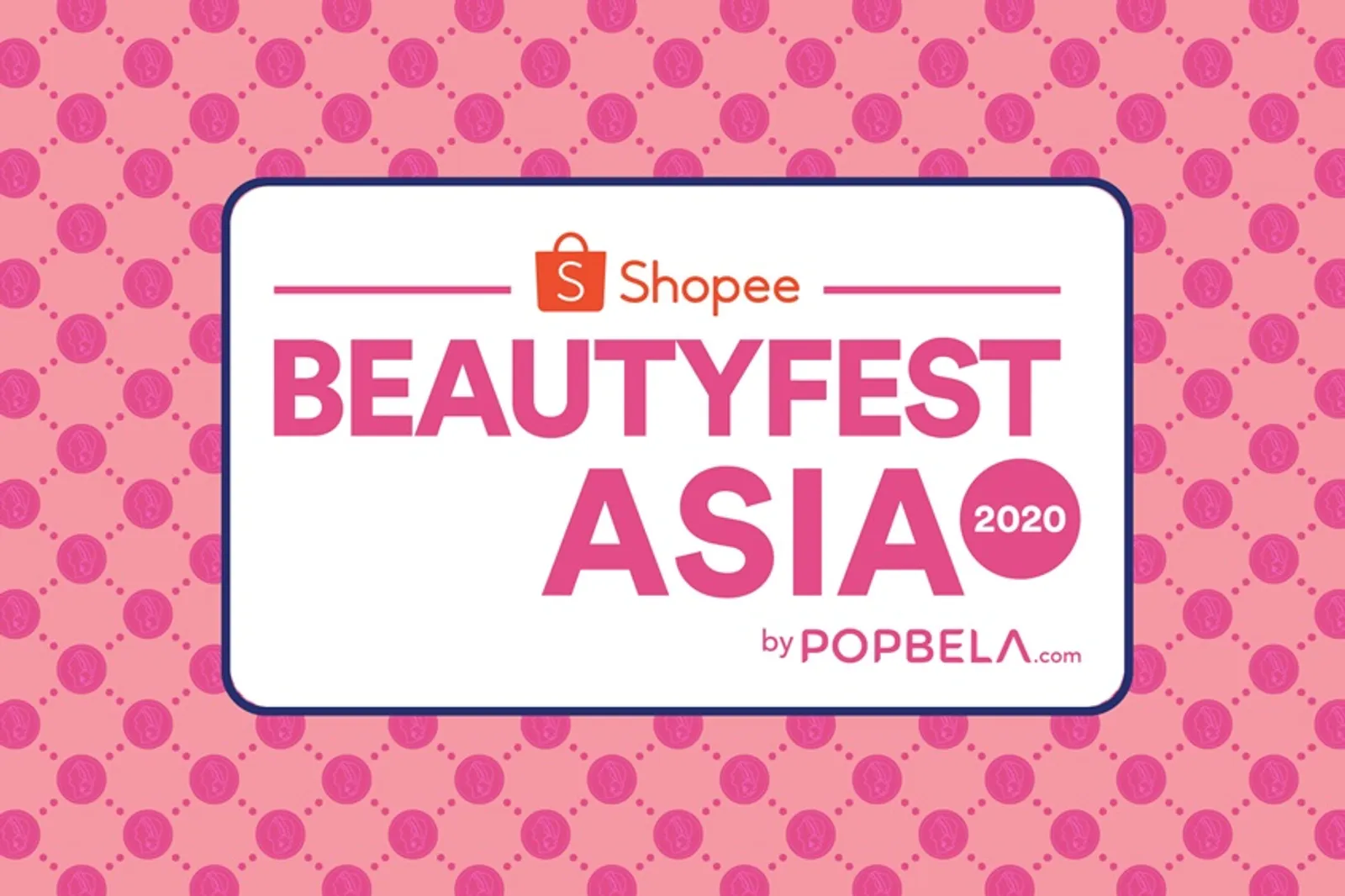 Diadakan Secara Virtual, BeautyFest Asia 2020 X Shopee Resmi Digelar