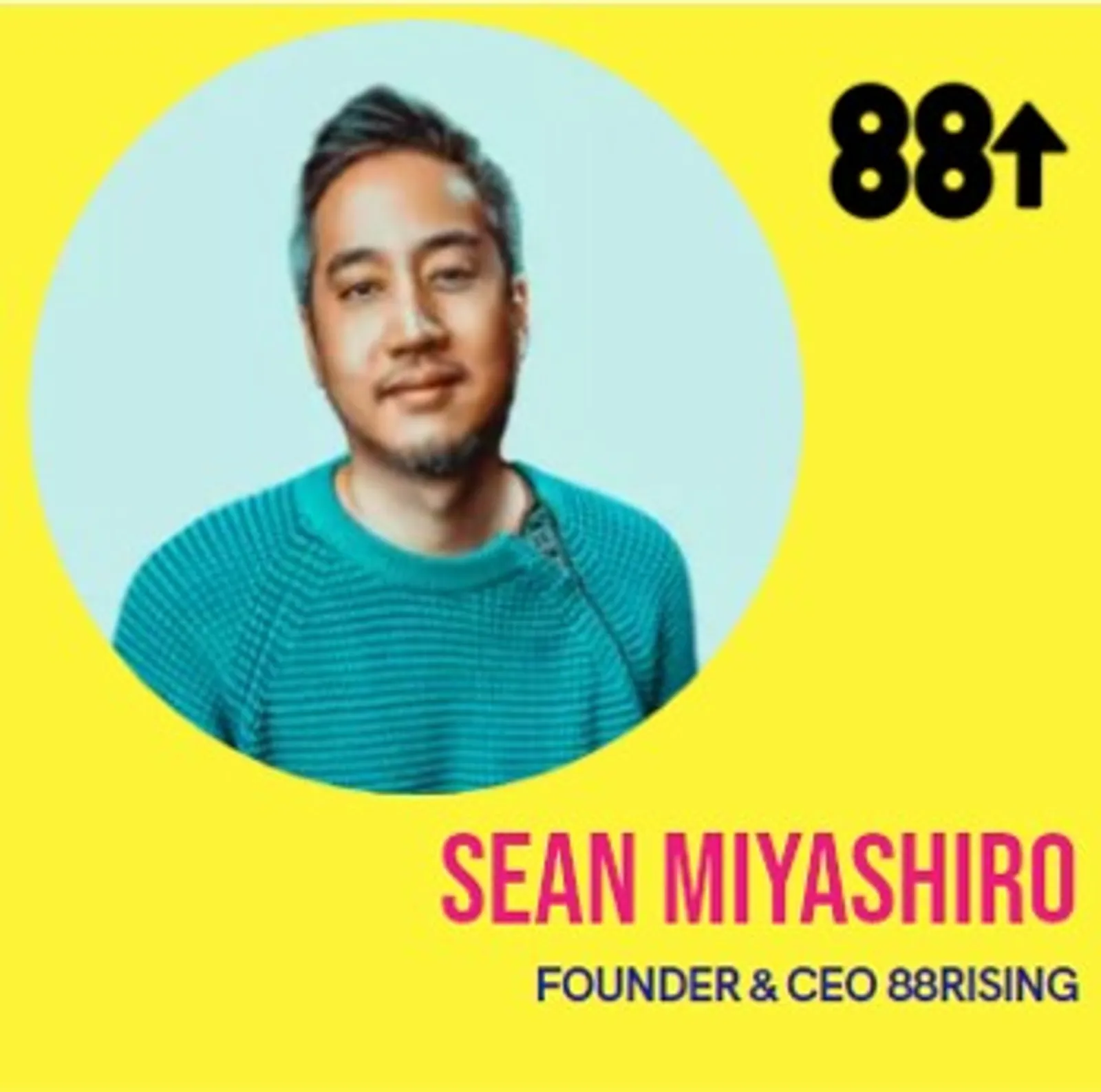 Sean Miyashiro, Sosok di Balik Suksesnya Manajemen 88Rising