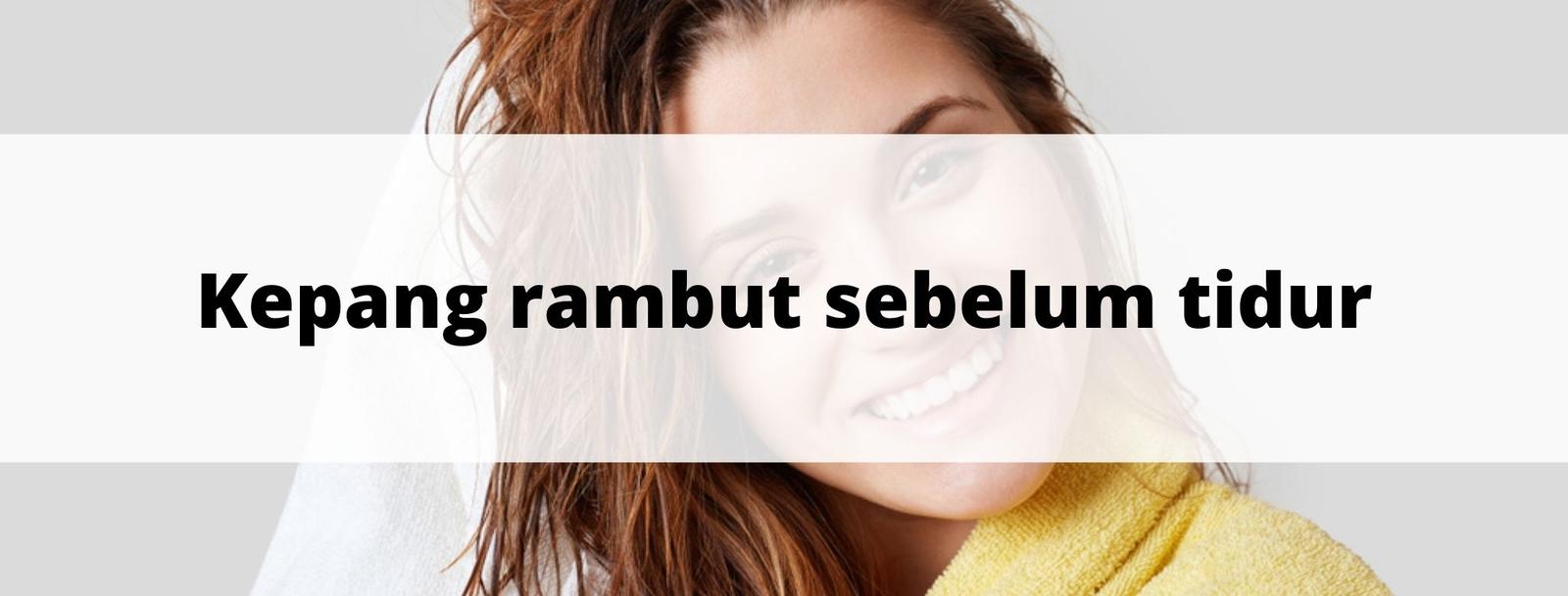 Ini 6 Cara Mudah Mengatasi Rambut Kusut