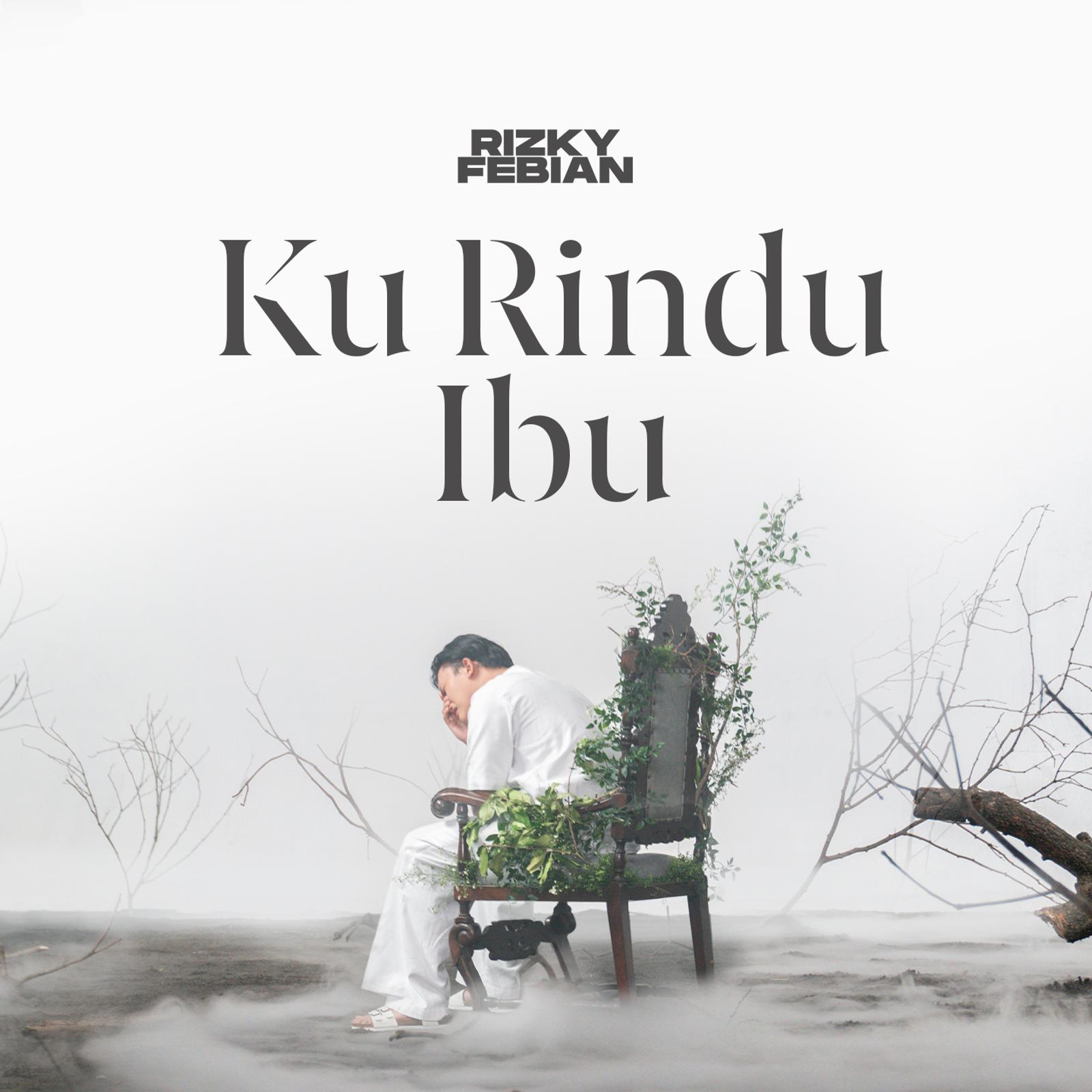 "Ku Rindu Ibu", Ungkapan Perasaan Penuh Emosional dari Rizky Febian