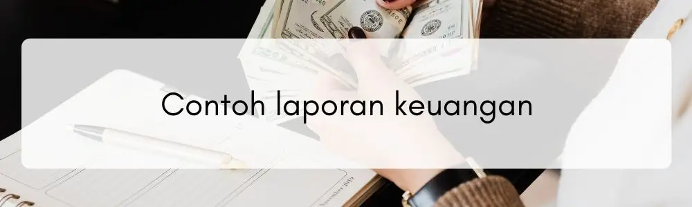 Minimalkan Kerugian, Ini Cara Mudah Membuat Laporan Keuangan