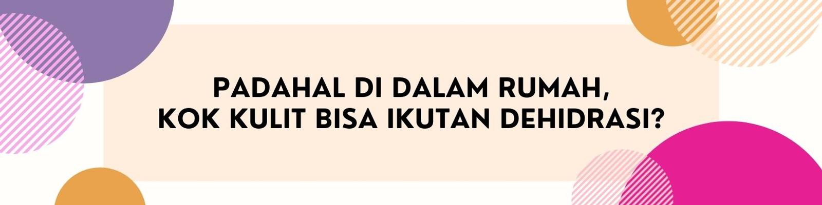 Seberapa Yakin Kulitmu Sudah Sehat Meski di Rumah Saja? Cek di Sini!