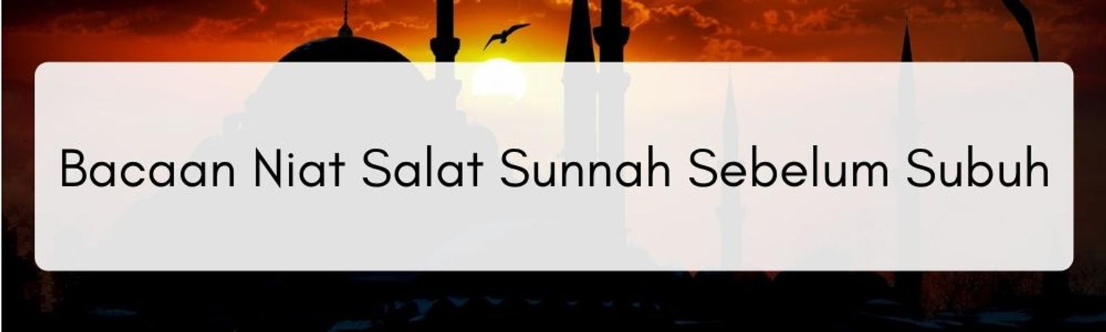 Dianjurkan Rasul, Ini Bacaan Zikir dan Niat Salat Sunnah Sebelum Subuh