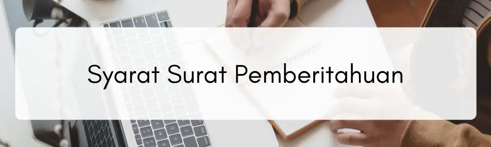 Cara Membuat Surat Pemberitahuan Secara Tepat & Terstruktur