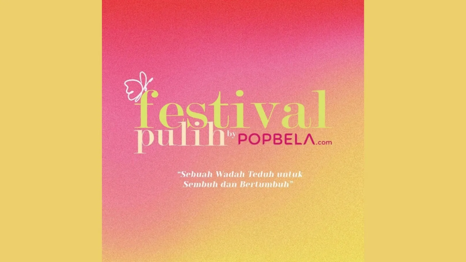 Bangkit dari Kegagalan, Popbela.com Hadirkan Festival Pulih