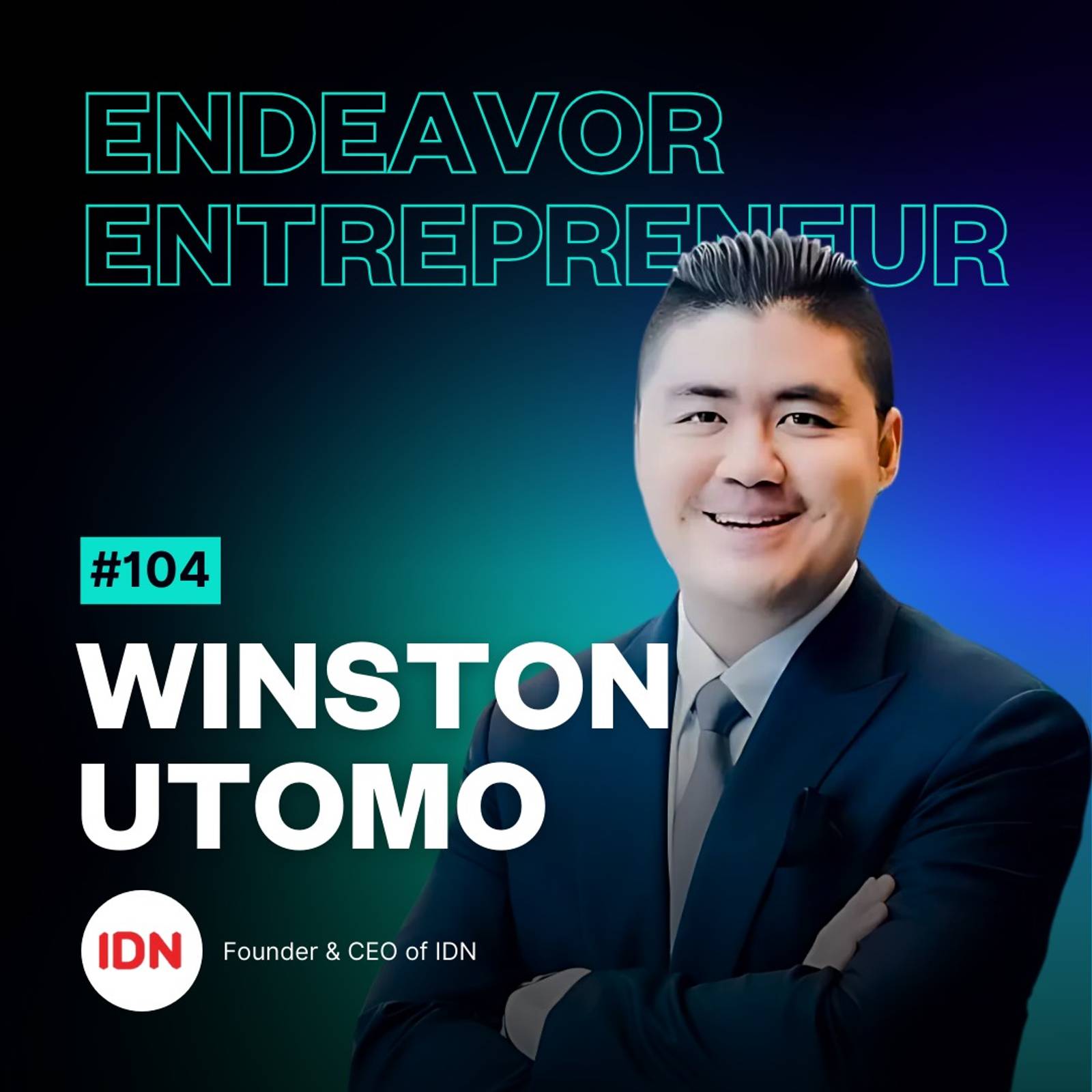 Winston Utomo Terpilih sebagai Endeavor Entrepreneur Ke-104