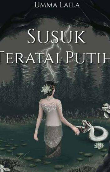 wattpad.com/story/292493737-susuk-teratai-putih-tersedia-bentuk-novel