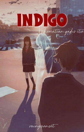 wattpad.com/story/46234228-%E2%9C%94-indigo-1-kematian-gadis-itu