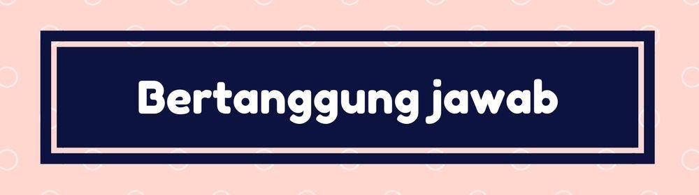 Bertanggung jawab