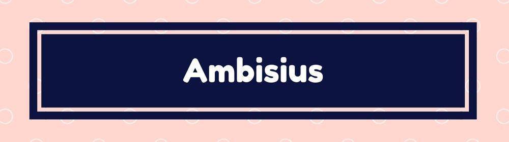 Ambisius