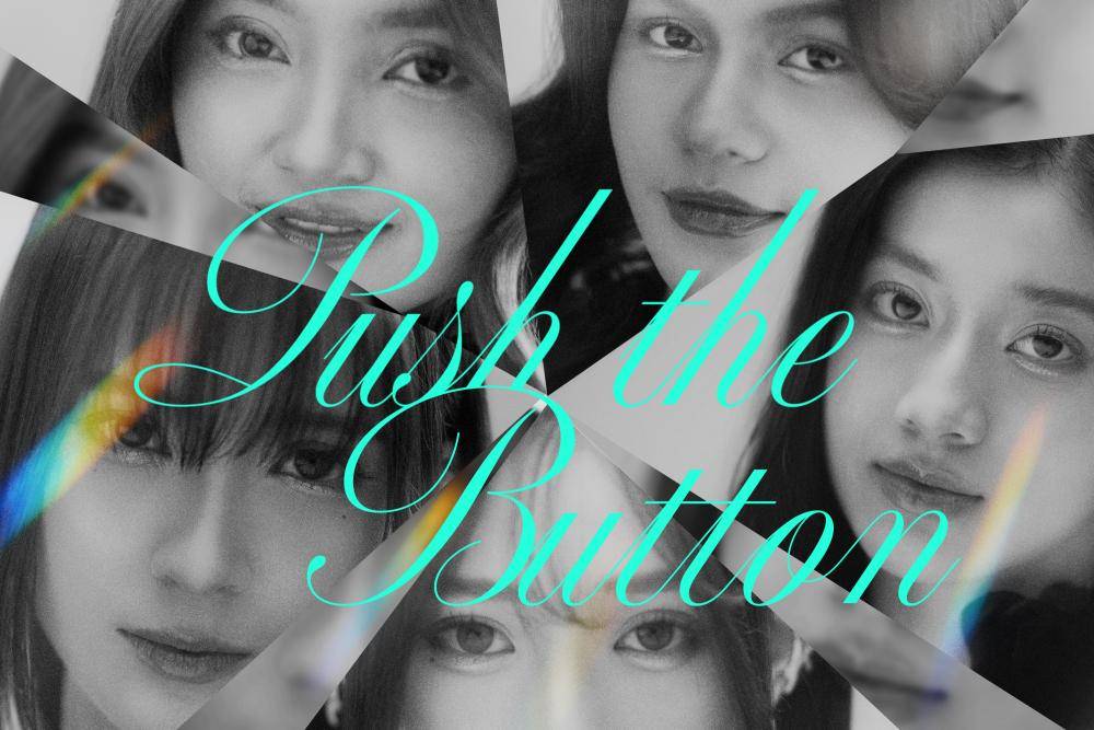 Lirik "push the button" - PAPION, Debut sebagai Global Girls Group