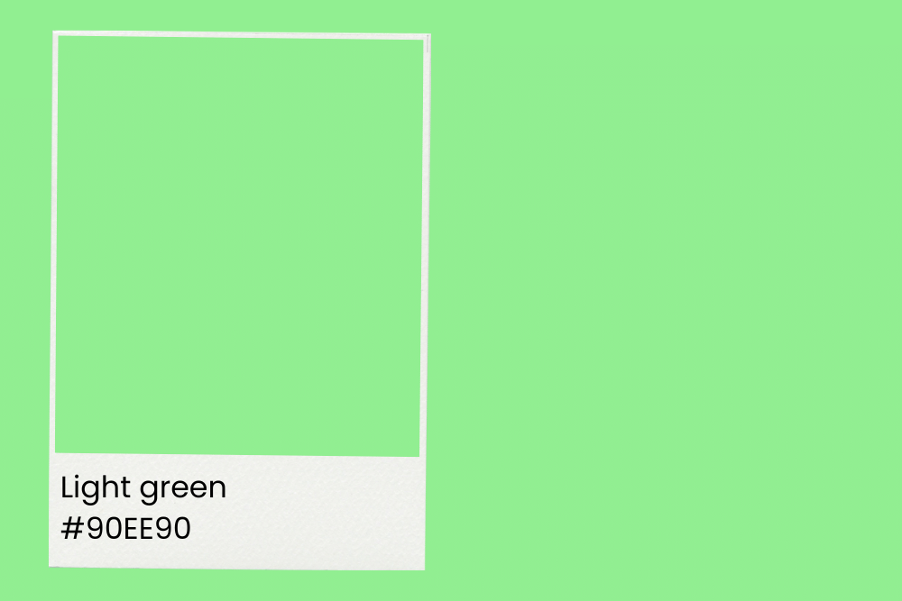 Light green #90EE90