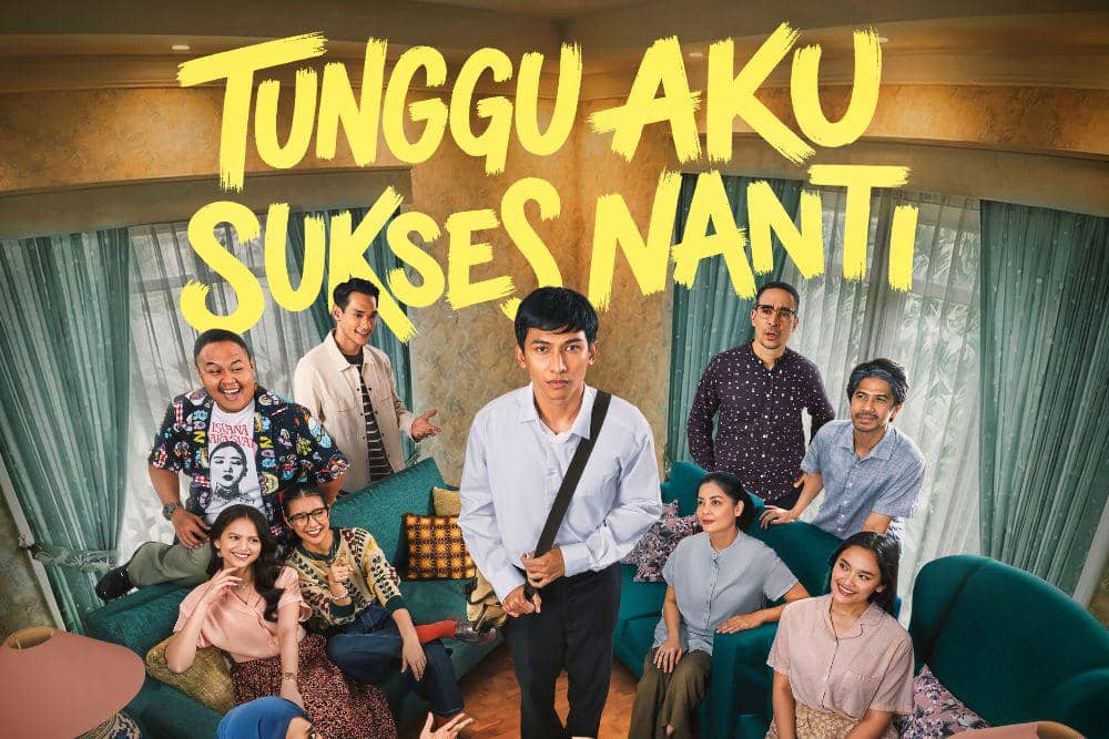 Review Film ‘Tunggu Aku Sukses Nanti’, Keluarga dan Realita Hidup