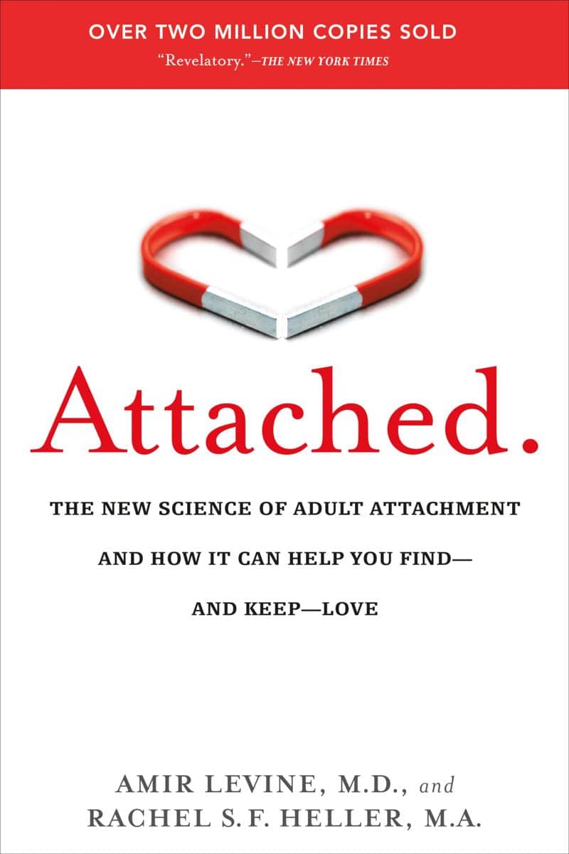 Attached: The New Science of Adult Attachment